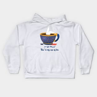 You’re my cup of tea Kids Hoodie